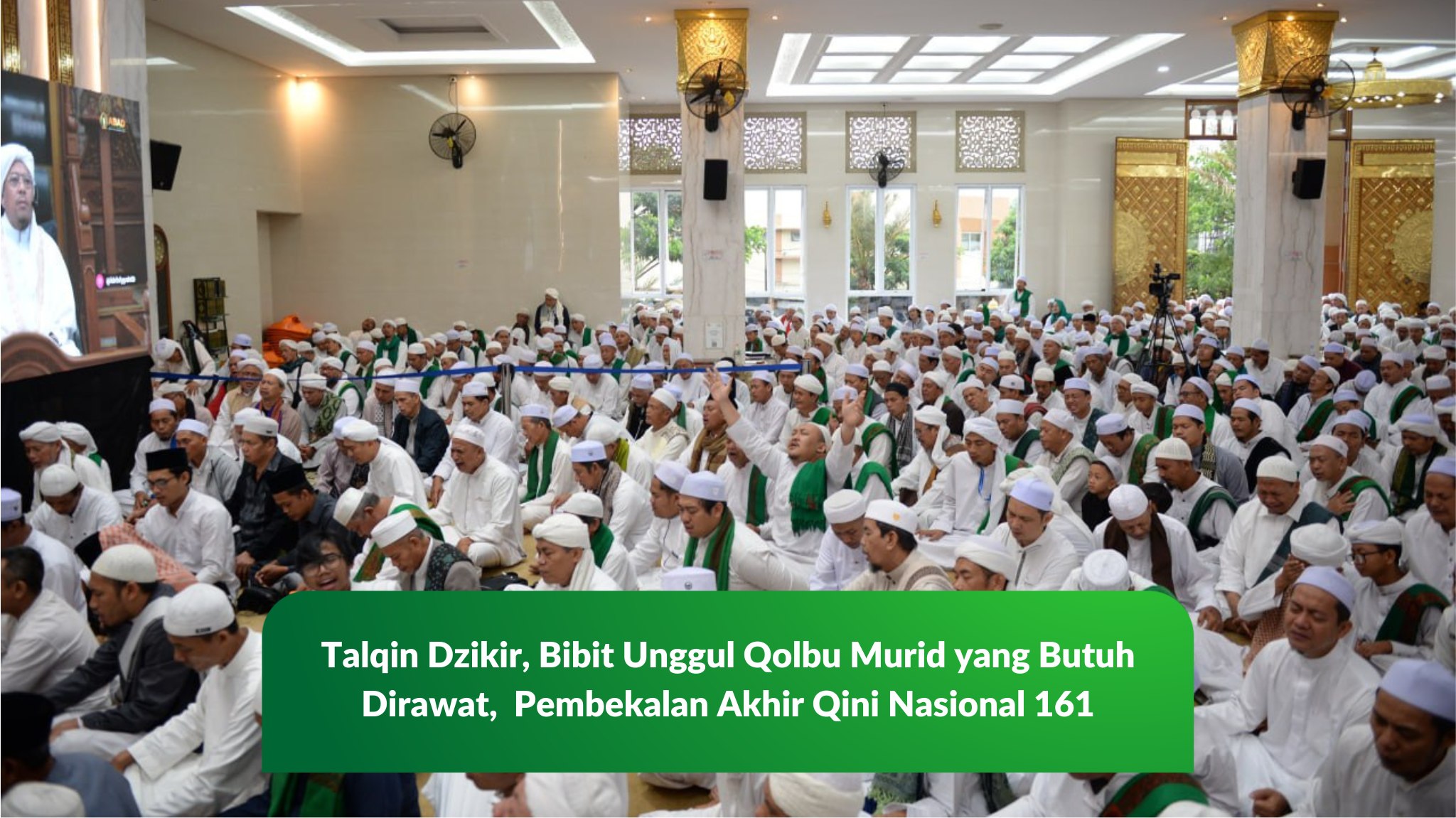 Talqin Dzikir, Bibit Unggul Qolbu Murid yang Butuh Dirawat, Pembekalan Akhir Qini Nasional 161